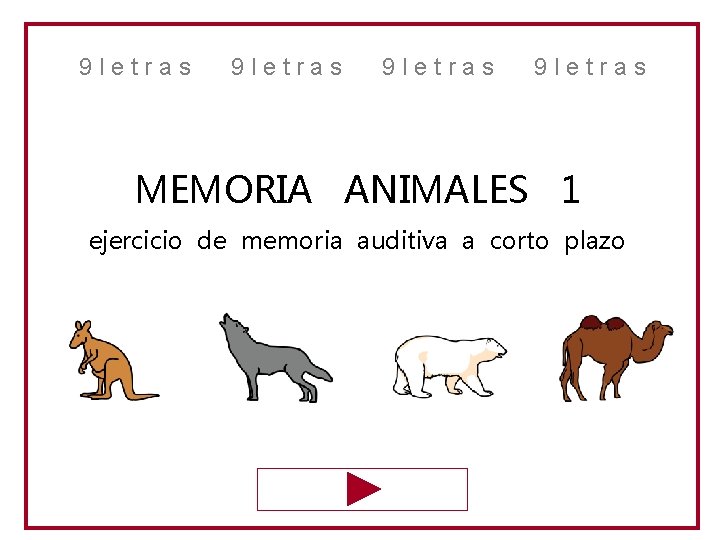 9 letras MEMORIA ANIMALES 1 ejercicio de memoria auditiva a corto plazo 