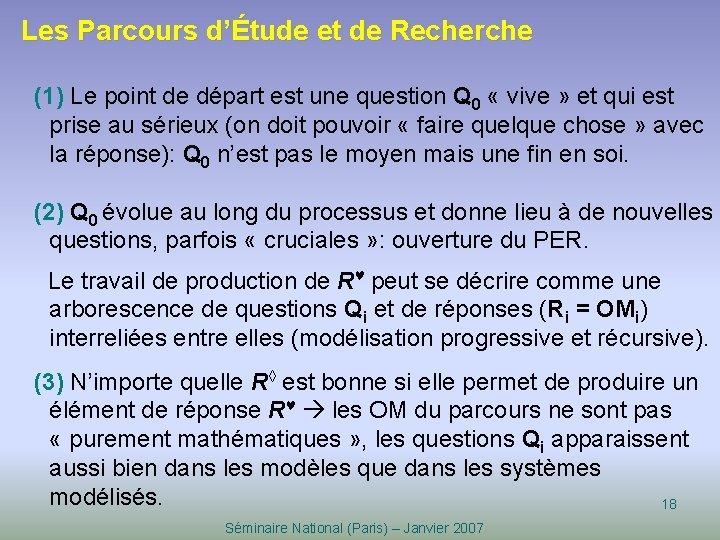 Les Parcours d’Étude et de Recherche (1) Le point de départ est une question