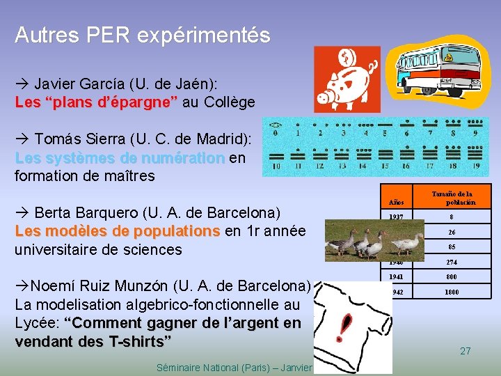 Autres PER expérimentés Javier García (U. de Jaén): Les “plans d’épargne” au Collège Tomás