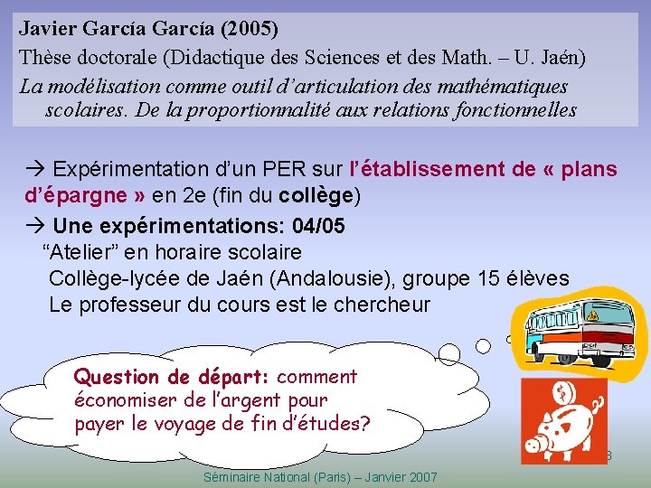 Javier García (2005) Thèse doctorale (Didactique des Sciences et des Math. – U. Jaén)