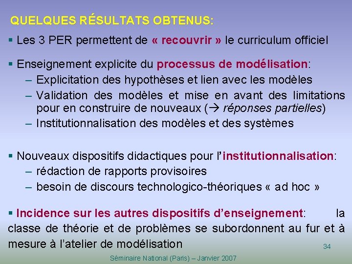 QUELQUES RÉSULTATS OBTENUS: § Les 3 PER permettent de « recouvrir » le curriculum