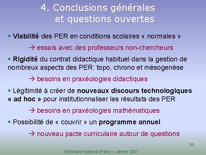 4. Conclusions générales et questions ouvertes § Viabilité des PER en conditions scolaires «