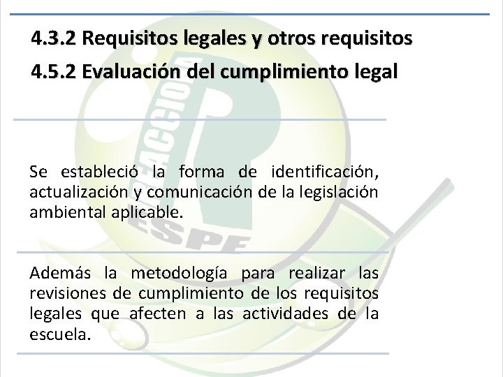 4. 3. 2 Requisitos legales y otros requisitos 4. 5. 2 Evaluación del cumplimiento