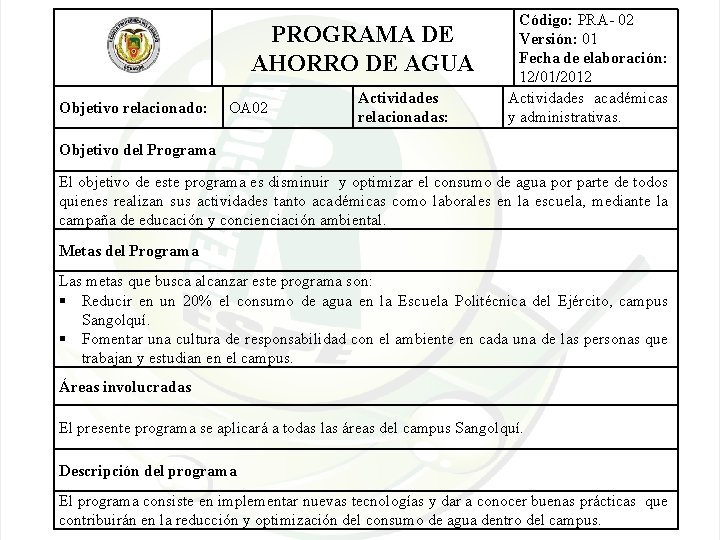 PROGRAMA DE AHORRO DE AGUA Objetivo relacionado: OA 02 Actividades relacionadas: Código: PRA- 02