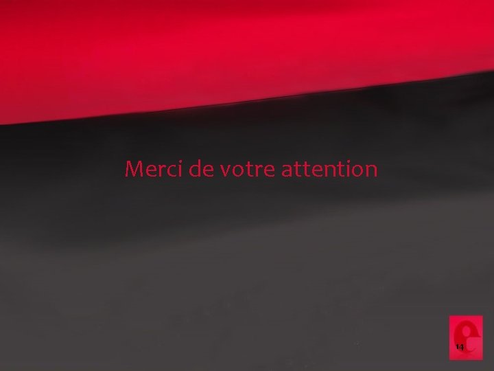 Merci de votre attention 14 