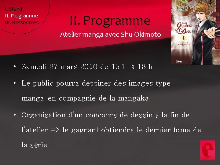 I. Stand II. Programme III. Ressources II. Programme Atelier manga avec Shu Okimoto •