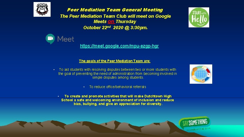 Peer Mediation Team General Meeting The Peer Mediation Team Club will meet on Google