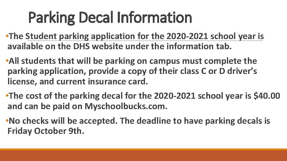 Parking Decal Information • The Student parking application for the 2020 -2021 school year