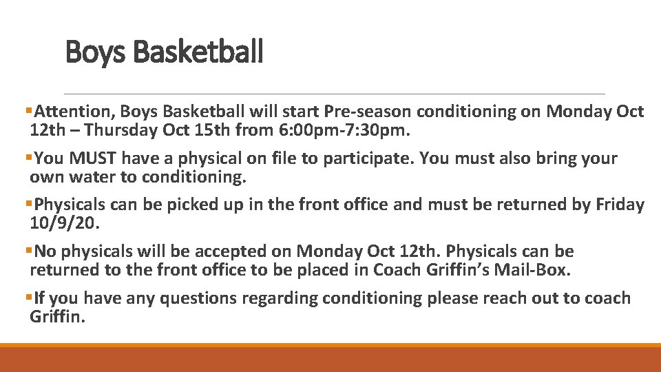 Boys Basketball §Attention, Boys Basketball will start Pre-season conditioning on Monday Oct 12 th