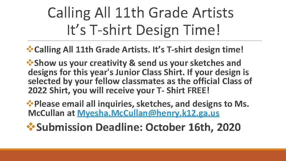 Calling All 11 th Grade Artists It’s T-shirt Design Time! v. Calling All 11