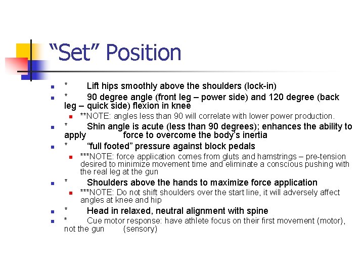 “Set” Position n n * Lift hips smoothly above the shoulders (lock-in) * 90