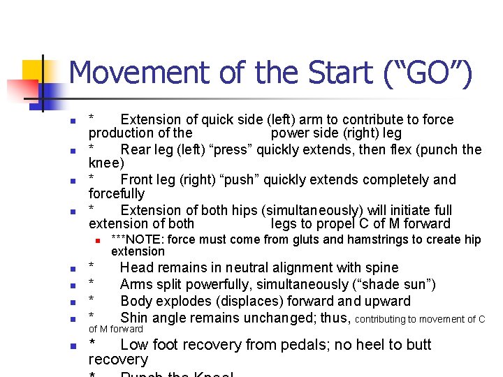 Movement of the Start (“GO”) n n * Extension of quick side (left) arm