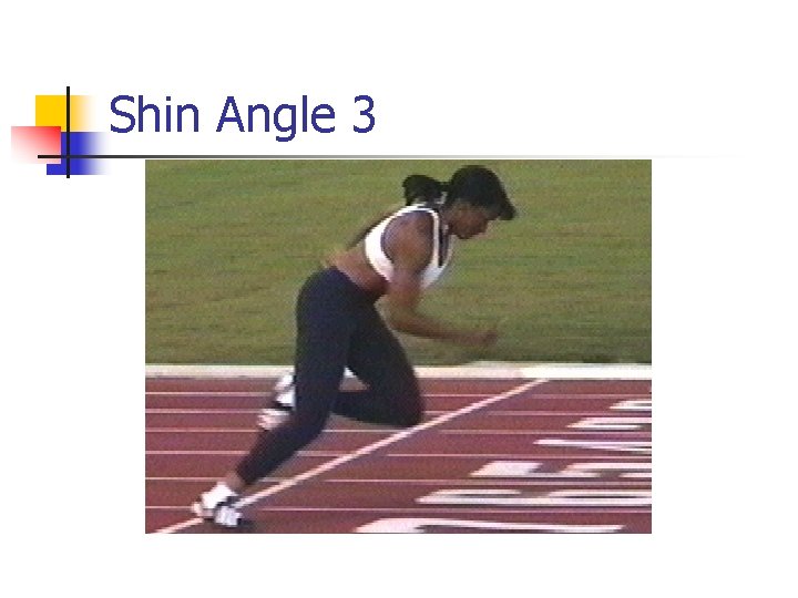 Shin Angle 3 