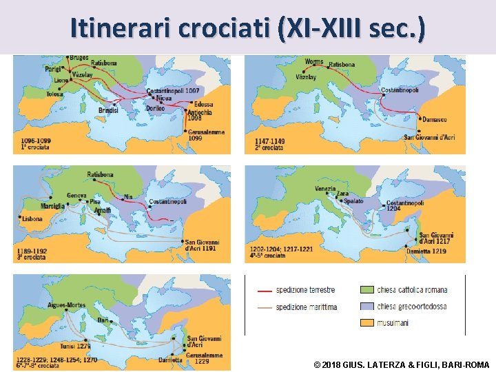 Itinerari crociati (XI-XIII sec. ) © 2018 GIUS. LATERZA & FIGLI, BARI-ROMA 