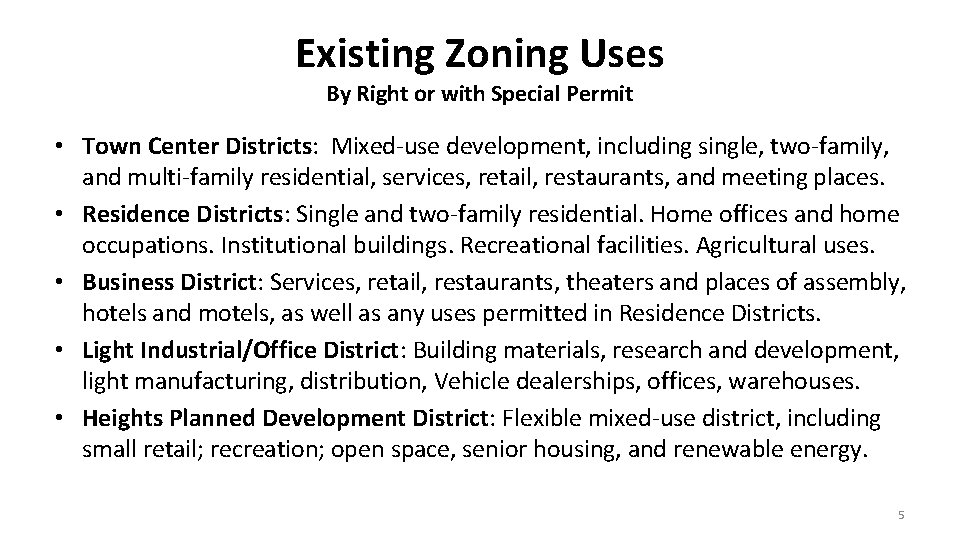 Existing Zoning Uses By Right or with Special Permit • Town Center Districts: Mixed-use