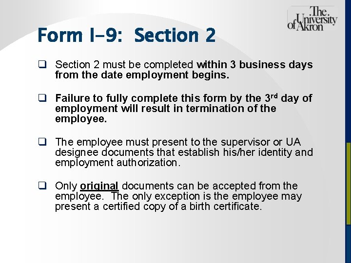 Form I-9: Section 2 q Section 2 must be completed within 3 business days