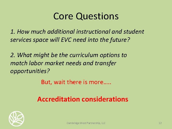 Core Questions 1. How much additional instructional and student services space will EVC need