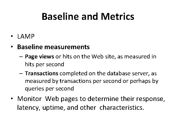 Baseline and Metrics • LAMP • Baseline measurements – Page views or hits on
