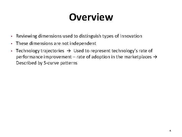 Overview • • • Reviewing dimensions used to distinguish types of Innovation These dimensions