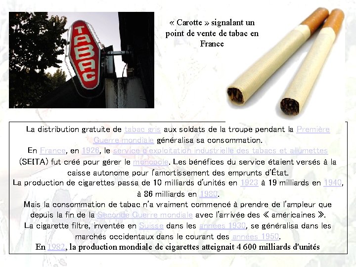  « Carotte » signalant un point de vente de tabac en France La