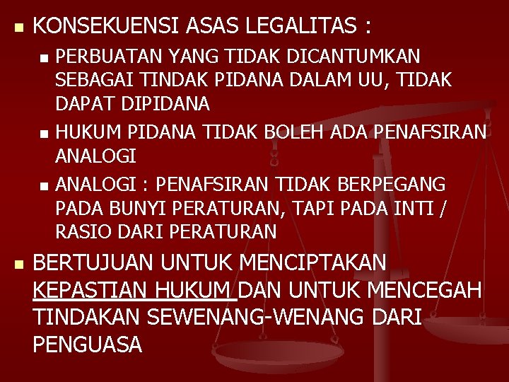 n KONSEKUENSI ASAS LEGALITAS : PERBUATAN YANG TIDAK DICANTUMKAN SEBAGAI TINDAK PIDANA DALAM UU,