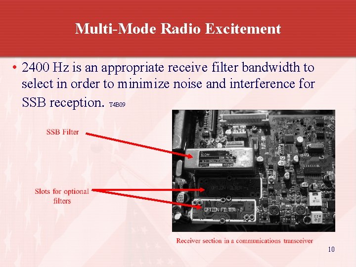 Multi-Mode Radio Excitement • 2400 Hz is an appropriate receive filter bandwidth to select