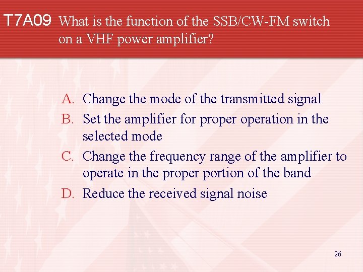 T 7 A 09 What is the function of the SSB/CW-FM switch on a