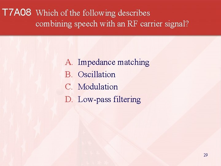 T 7 A 08 Which of the following describes combining speech with an RF