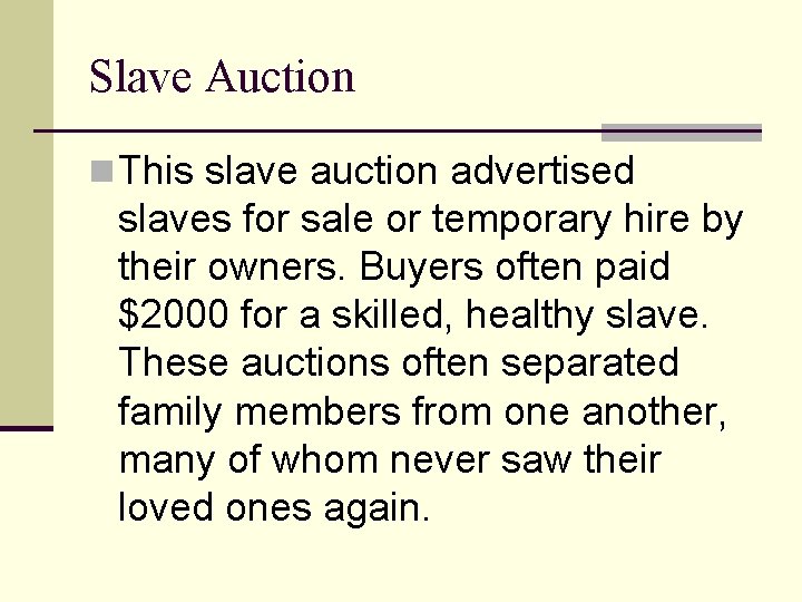 Slave Auction n This slave auction advertised slaves for sale or temporary hire by