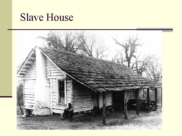 Slave House 