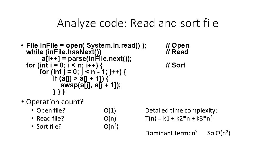 Analyze code: Read and sort file • File in. File = open( System. in.