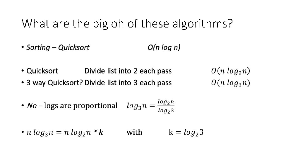What are the big oh of these algorithms? • 