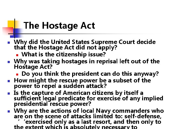 The Hostage Act n n n Why did the United States Supreme Court decide