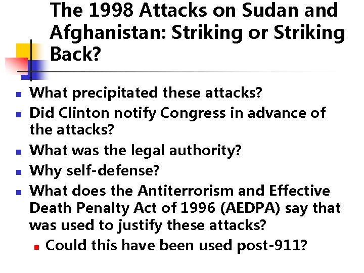 The 1998 Attacks on Sudan and Afghanistan: Striking or Striking Back? n n n