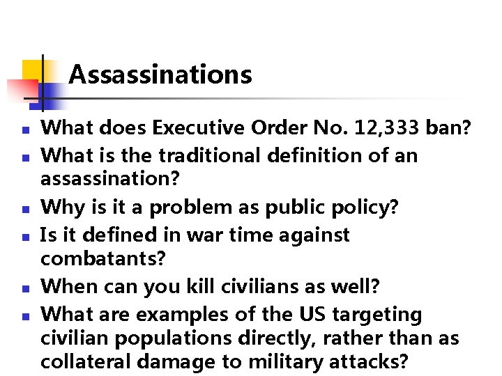 Assassinations n n n What does Executive Order No. 12, 333 ban? What is