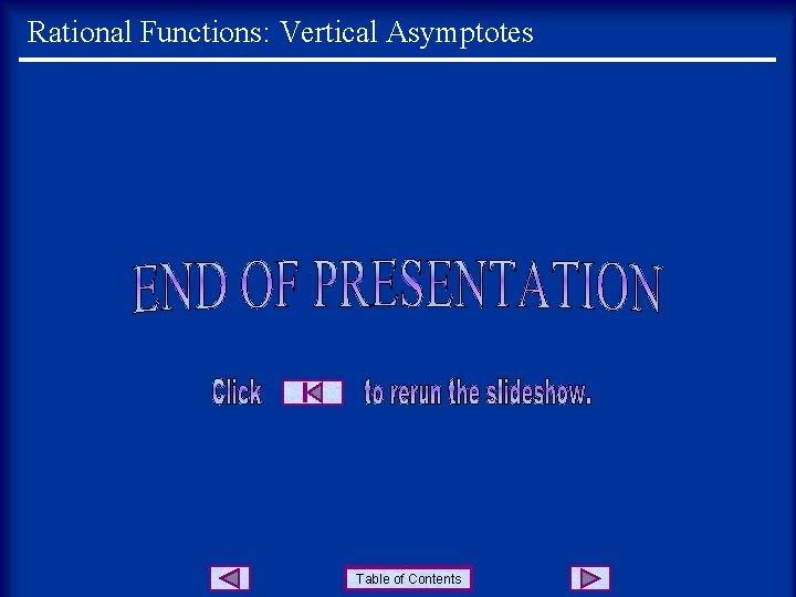 Rational Functions: Vertical Asymptotes Table of Contents 