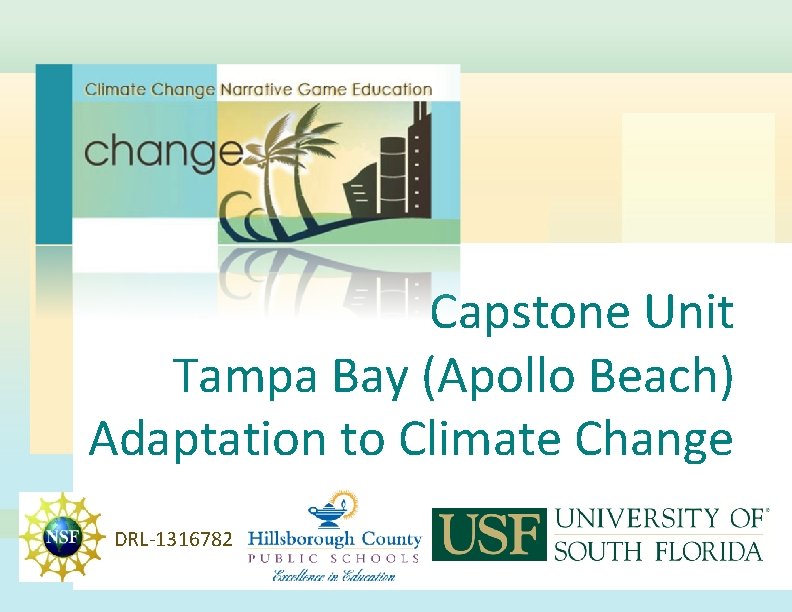 Capstone Unit Tampa Bay (Apollo Beach) Adaptation to Climate Change DRL-1316782 