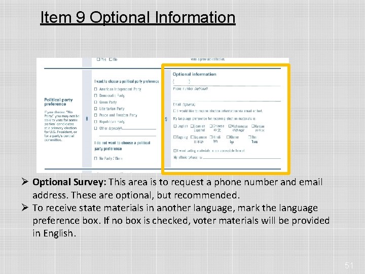 Item 9 Optional Information Ø Optional Survey: This area is to request a phone