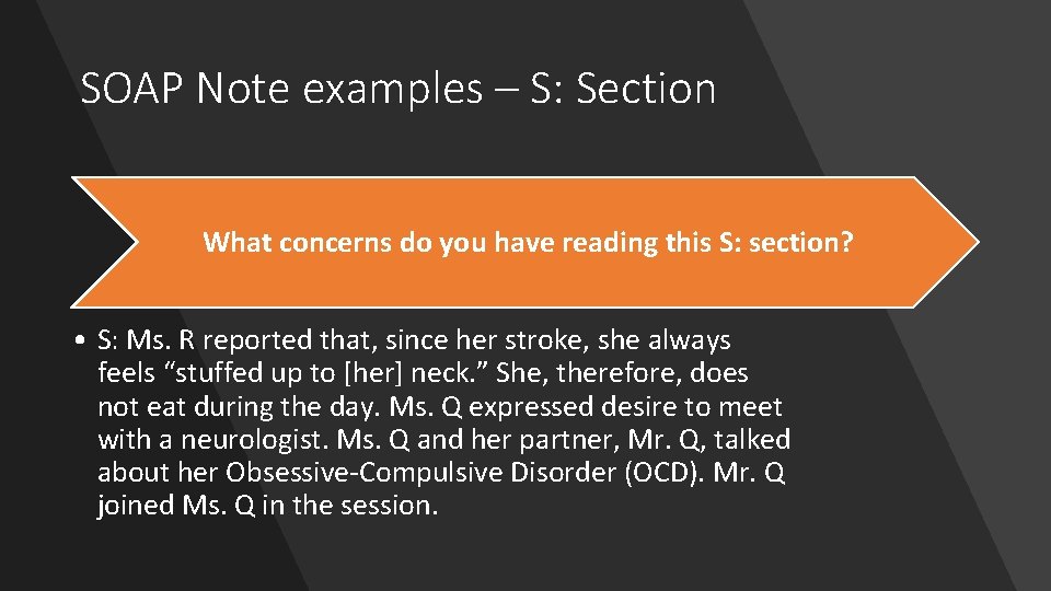 SOAP Note examples – S: Section What concerns do you have reading this S: