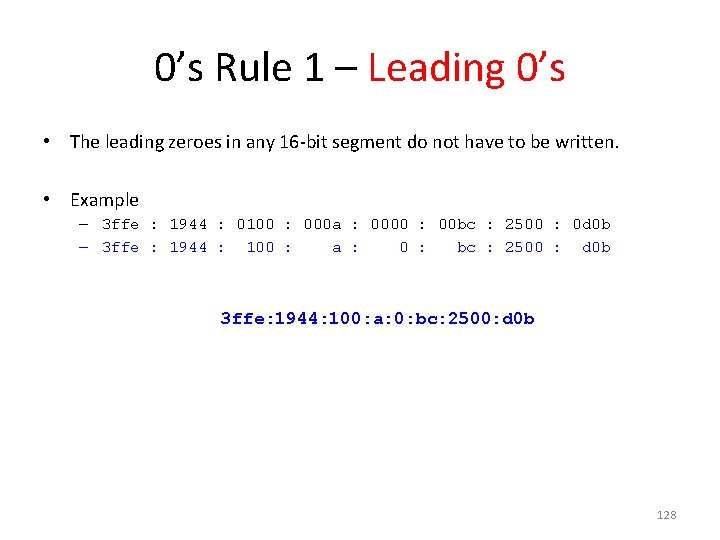0’s Rule 1 – Leading 0’s • The leading zeroes in any 16 -bit