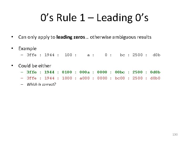 0’s Rule 1 – Leading 0’s • Can only apply to leading zeros… otherwise