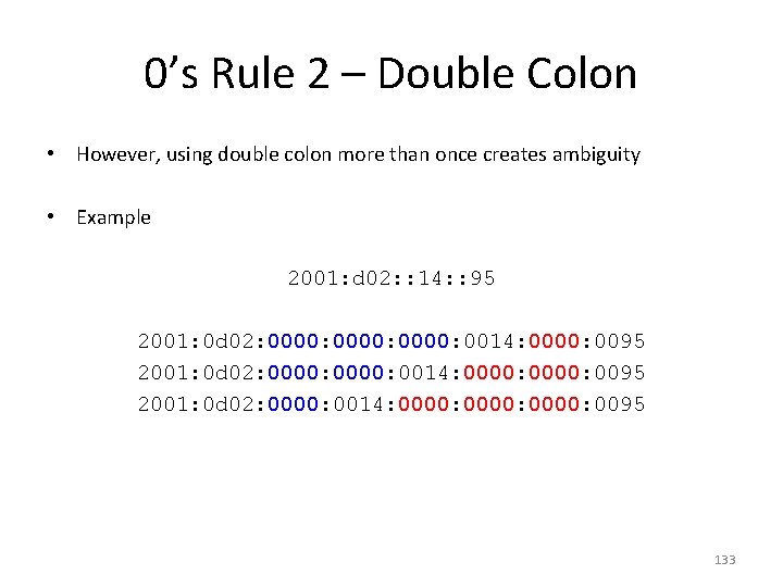 0’s Rule 2 – Double Colon • However, using double colon more than once