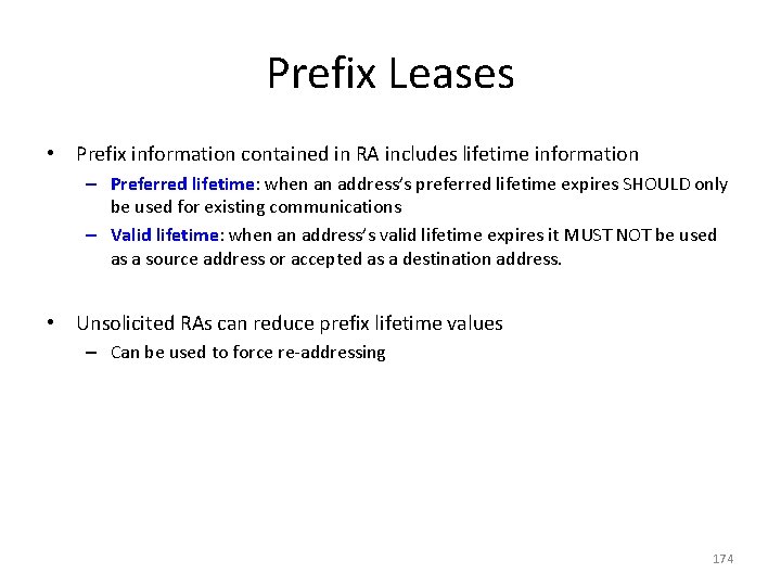 Prefix Leases • Prefix information contained in RA includes lifetime information – Preferred lifetime:
