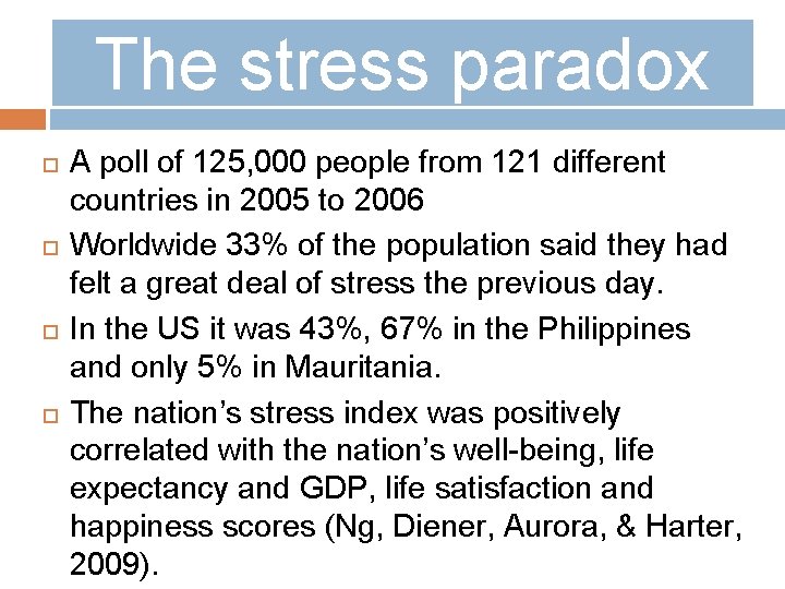 The stress paradox A poll of 125, 000 people from 121 different countries in