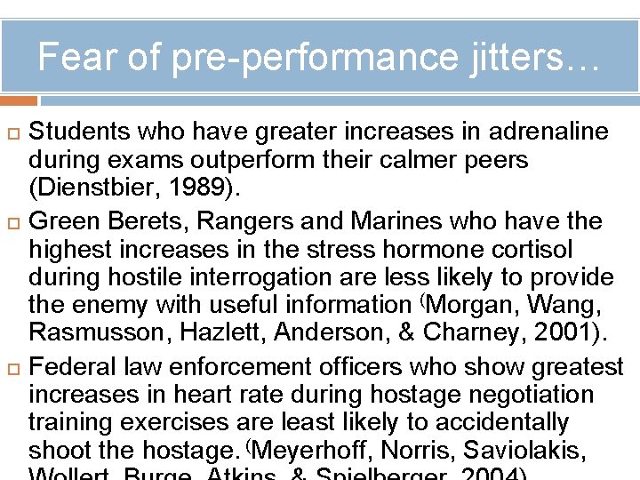 Fear of pre-performance jitters… Students who have greater increases in adrenaline during exams outperform