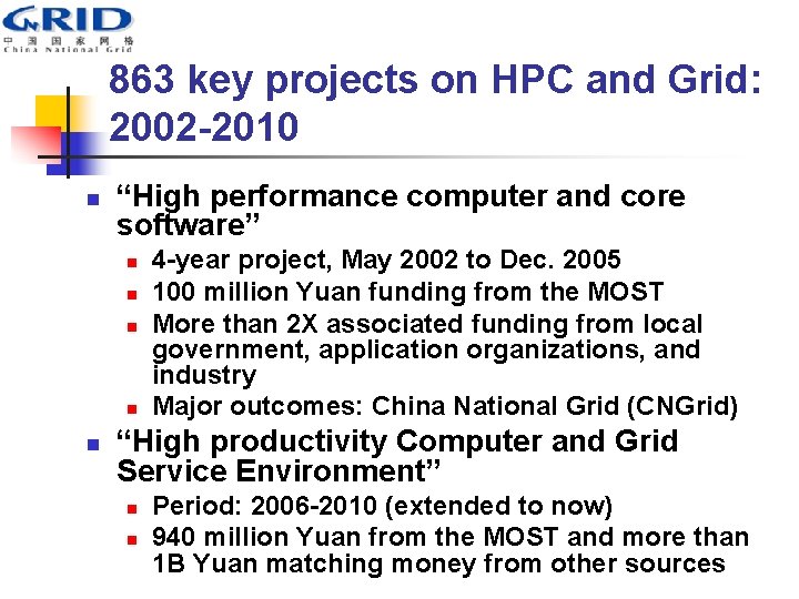 863 key projects on HPC and Grid: 2002 -2010 n “High performance computer and