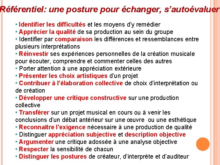 Référentiel: une posture pour échanger, s’autoévaluer • Identifier les difficultés et les moyens d’y