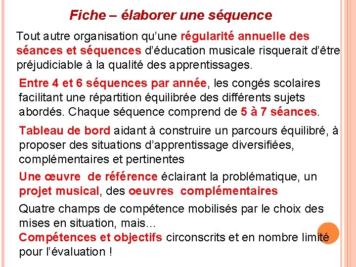 Fiche – élaborer une séquence Tout autre organisation qu’une régularité annuelle des séances et