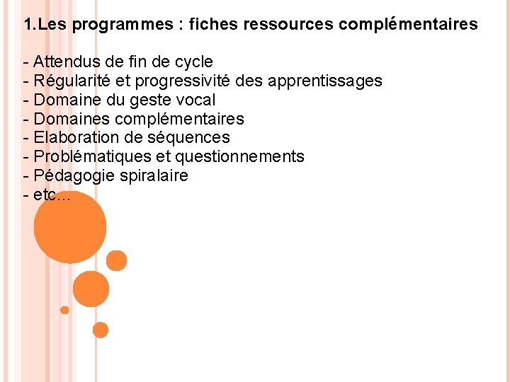 1. Les programmes : fiches ressources complémentaires - Attendus de fin de cycle -