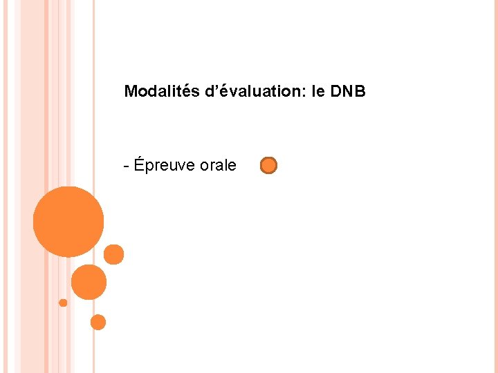 Modalités d’évaluation: le DNB - Épreuve orale 